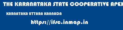 THE KARANATAKA STATE COOPERATIVE APEX BANK LIMITED  KARNATAKA UTTARA KANNADA    ifsc code